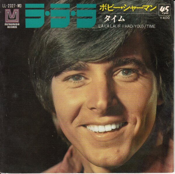 Bobby Sherman – La La La (If I Had You) (Japan)